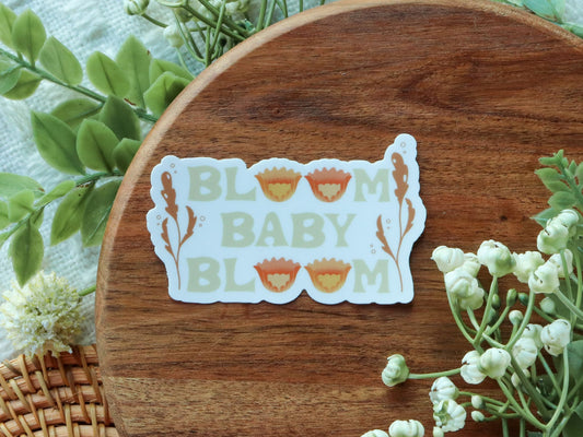 Bloom Baby Bloom sticker